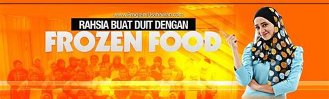 Doc faktor perkembangan dan cabaran industri food truck di malaysia siti hawa radin eksan academia edu. Kursus Makanan Sejuk Beku | ProgramUsahawan.com