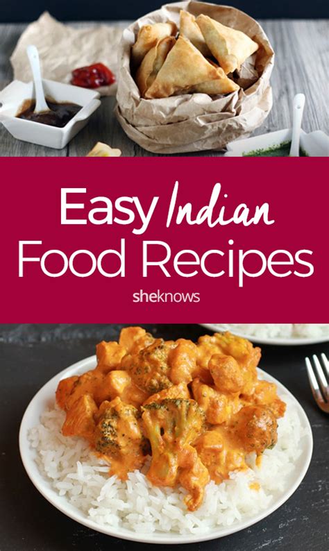 23 Easy Indian Recipes To Broaden Your Indian Food Horizons Sheknows