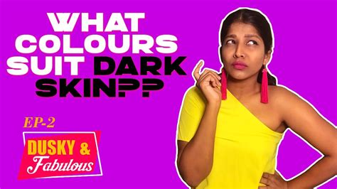 What Colors To Wear If You Are Dark Skinned Make Your Dusky Skin