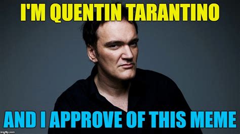 All templates / create meme tarantino , quentin tarantino . Grumpy Cat Learned A New Trick - Imgflip