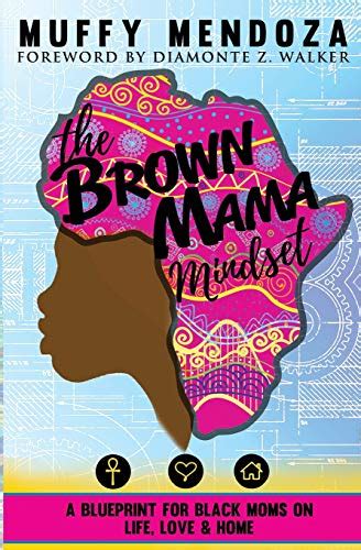 9781987591835 The Brown Mama Mindset A Blueprint For Black Moms On