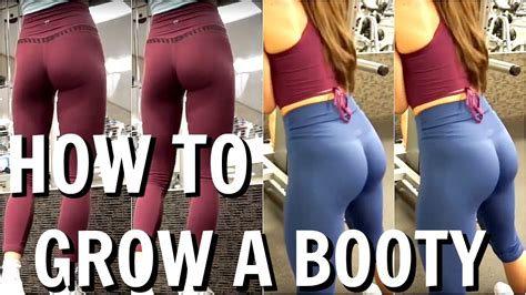 How To Grow A Booty Youtube