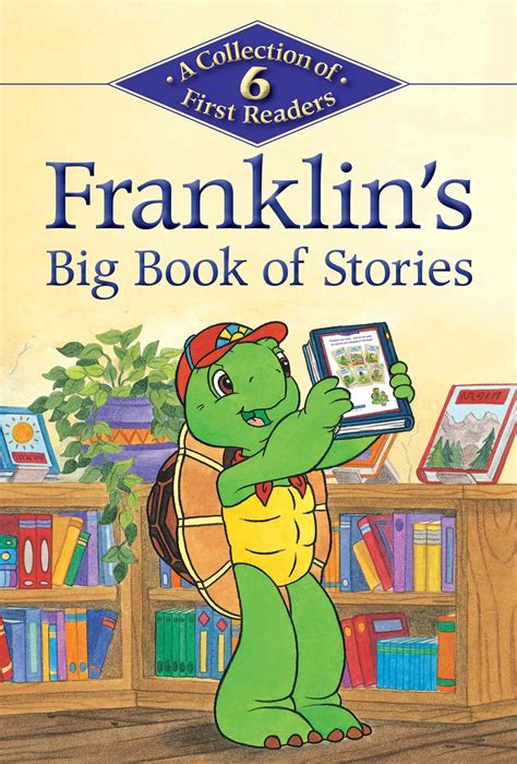 Franklins Big Book Of Stories A Collection Of 6 First Readers Big