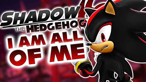 Shadow The Hedgehog I Am All Of Me NateWantsToBattle Cover