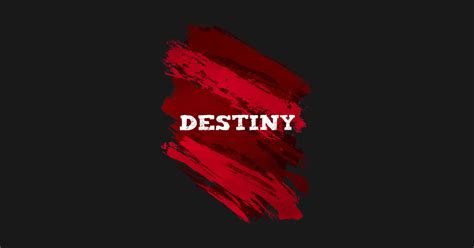 Destiny Destiny T Shirt Teepublic