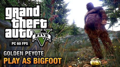 GTA 5 – Play as Bigfoot (Golden Peyote) [PS4, Xbox One & PC] – GTA Junkies