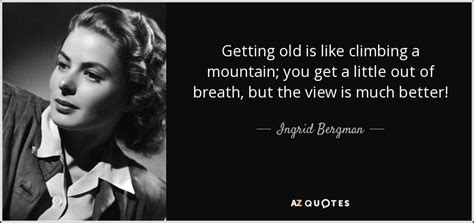 Top Quotes By Ingrid Bergman A Z Quotes Ingrid Bergman Classic