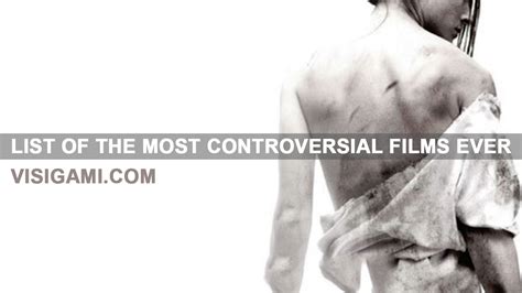 banned 10 most controversial films of all time