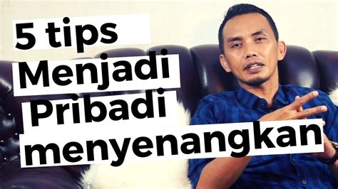 13 februari 20211 januari 2021 oleh mubarok. 5 Tips menjadi Pribadi Menyenangkan - YouTube
