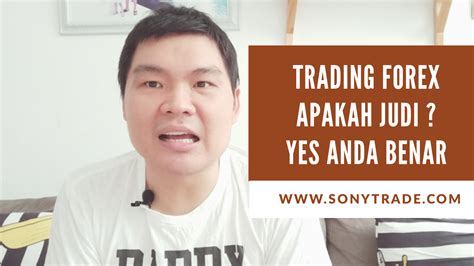 4.bukan termasuk investasi atau trading, tapi hanyalah judi yang berkedok trading. Video Youtube 19 | Trading Forex Apakah Judi ? Yes Anda ...