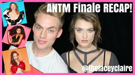 Antm Cycle 23 Finale Recap Spoilers W Lacey Claire Rogers Youtube