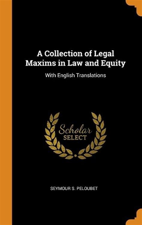 collection of legal maxims in law and equity with english translations by seymo 9780341867012