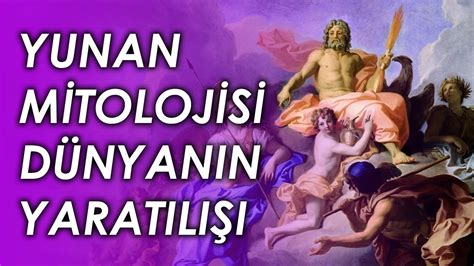 Yunan M Toloj S Ve D Nyanin Yaratili I Mitolojik Eyler Youtube