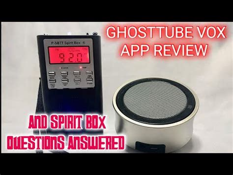 GHOSTTUBE VOX APP REVIEW AND GHOST BOX QUESTIONS ANSWERED YouTube