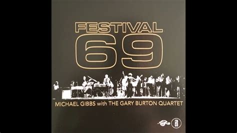 Michael Gibbs With The Gary Burton Quartet Festival 69 Youtube