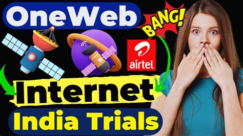 Airtel Oneweb Trials Start In India Oneweb Satellite Internet India