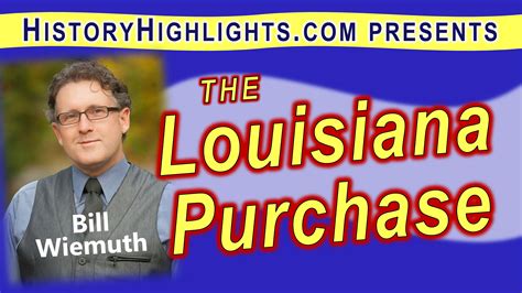 Video Presentation The Louisiana Purchase