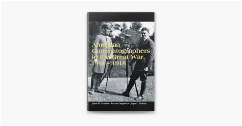 ‎american Cinematographers In The Great War 19141918 On Apple Books