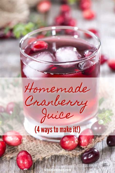 Homemade Cranberry Juice Ways Whole New Mom Recipe Cranberry Juice Cranberry Juice
