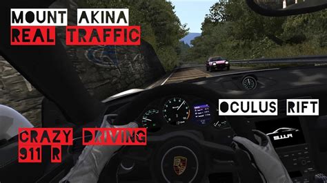 Real Traffic Mount Akina Crazy Driving Porsche 911 R Oculus Rift