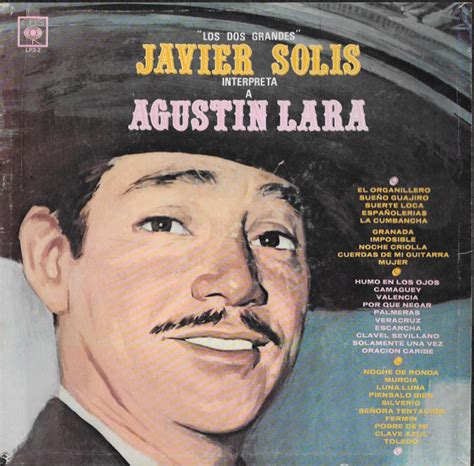 Javier Solís Los Dos Grandes Javier Solis Interpreta A Agustin Lara