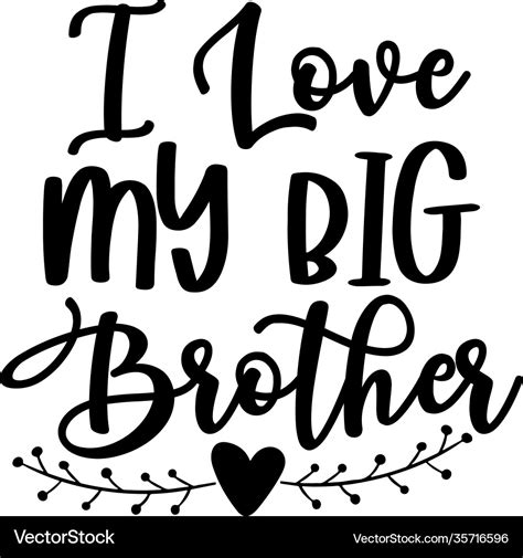 I Love My Big Brother Royalty Free Vector Image