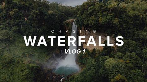 Chasing Waterfalls Vlog 01 Youtube