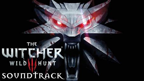 The Witcher 3 Wild Hunt Soundtrack Full Album Itunes Ost 60 Tracks Youtube