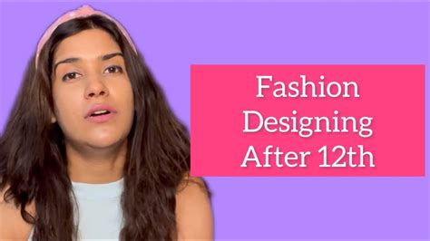 How To Do Fashion Designing After 12th Class Fashion Designer Life