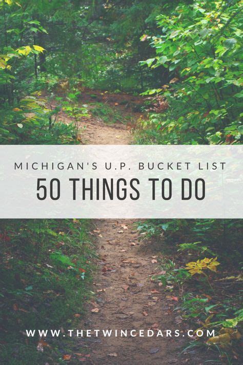 Michigans Upper Peninsula Bucket List 50 Things To Do For Everyone