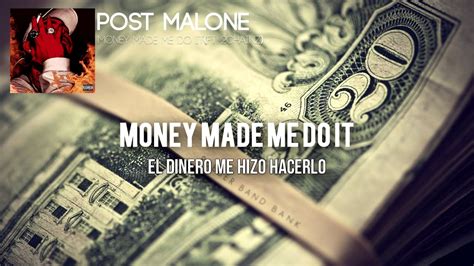 Post Malone Money Made Me DO IT Ft 2Chainz Sub Español English