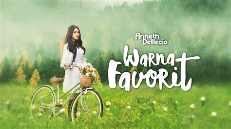 ANNETH Warna Favorit Official Lyric Video YouTube Music