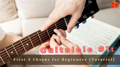 Guitalele 1 First 2 Chords For Beginners Tutorial Youtube