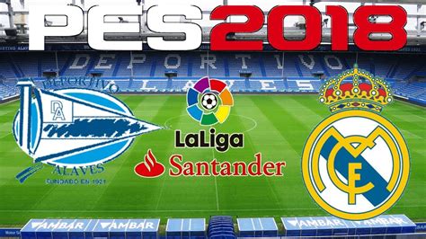 This kit can be used for pro evolution soccer 6 game. PES 2018 - 2017-18 LA LIGA - ALAVES vs REAL MADRID - YouTube
