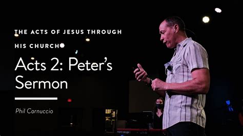 Acts 2 Peters Sermon Phil Carnuccio Youtube