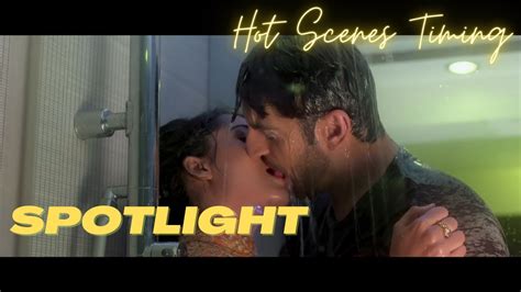 Spotlight Hot Scenes Tridha Choudhury Hot Scenes Timing Youtube