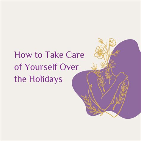How To Take Care Of Yourself Over The Holidays Dr Supriya Blair Therapist Psychologist