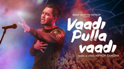 A remy martin hiphop presentation. Vaadi Pulla Vaadi - Hiphop Tamilaa | Tamil Songs | Tamil ...
