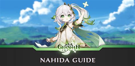 Genshin Impact Nahida Guide Build Weapons And Artifacts