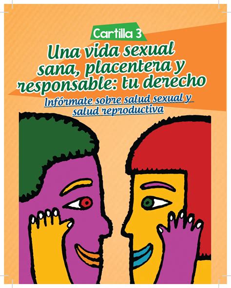 Una Vida Sana Placentera Y Responsable Tu Derecho Infórmate Sobre Salud Sexual Y Salud