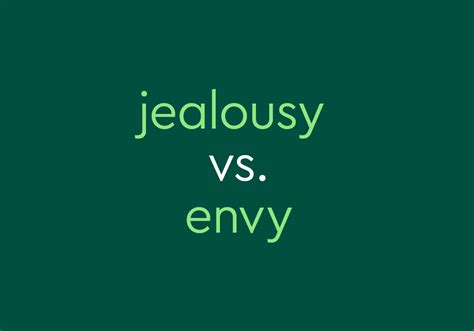 Jealousy Vs Envy Can You Feel The Difference