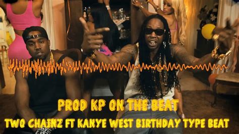 Birthday 2 Chainz Ft Kanye West Type Beat Youtube