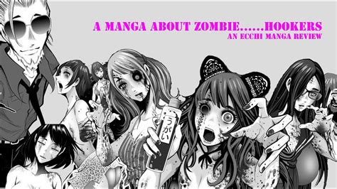 a manga about zombie hookers youtube
