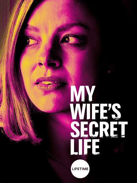 my wife s secret life 2019