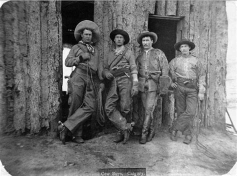 Calgary Cowboys Late 19th Century Old West Outlaws Cowboys Old West