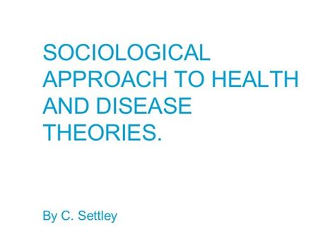 Sociological Approach To Health And Disease