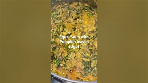 Egusi Soup With Pumpkin Leaves Ugu Youtube