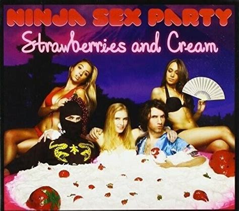 Strawberries And Cream By Ninja Sex Party Cd 2015 For Sale Online Ebay
