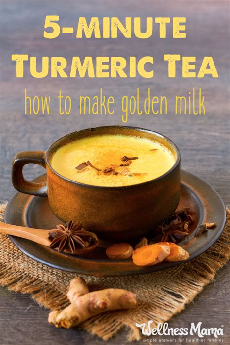 Turmeric Tea Benefits Minute Golden Milk Recipe Wellness Mama