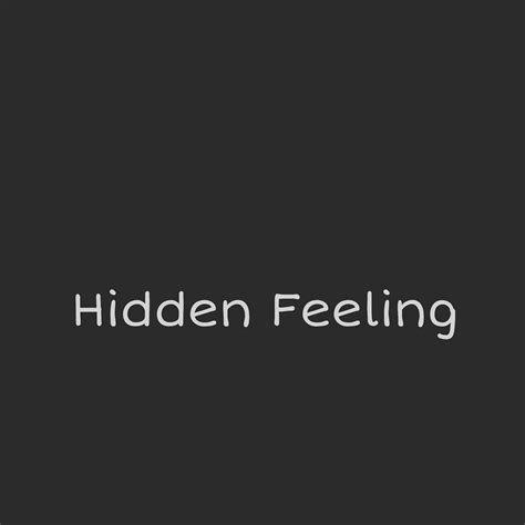 Hidden Feeling